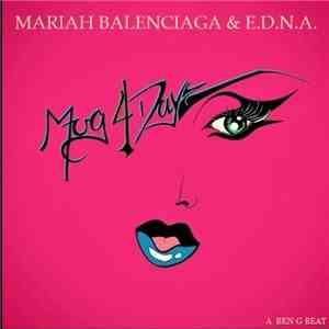Mariah Balenciaga, E.D.N.A. - Mug 4 Dayz