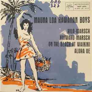 Mauna Loa Hawaiian Boys - Hilo-Marsch / Kaiwahu-Marsch