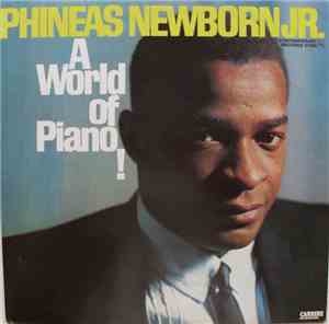 Phineas Newborn Jr. - A World Of Piano !