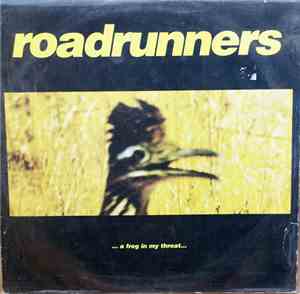 Roadrunners - A Frog In My Throat