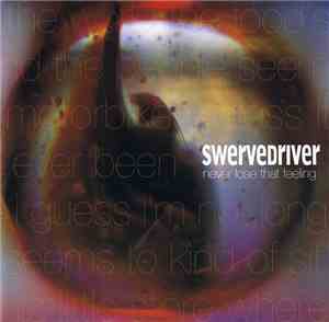 Swervedriver - Never Lose That Feeling