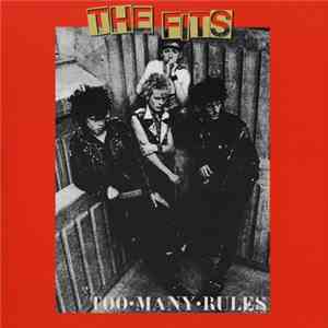 The Fits - Too Many Rules