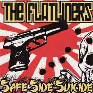 The Flatliners  - Safe Side-Suicide