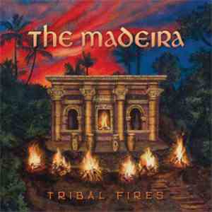 The Madeira - Tribal Fires