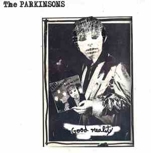 The Parkinsons - Good Reality
