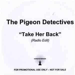 The Pigeon Detectives - Take Her Back
