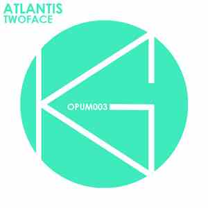 Twoface  - Atlantis