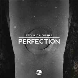 Twoloud & Qulinez - Perfection
