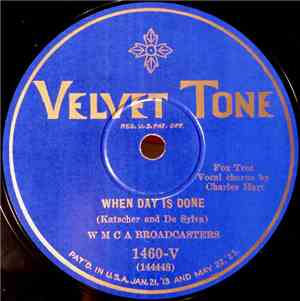 W M C A Broadcasters - When Day Is Done / Dawn Of To-Morrow