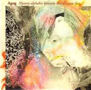 Agog - Mystery Alphabet Between Sheryl's Crow Feet