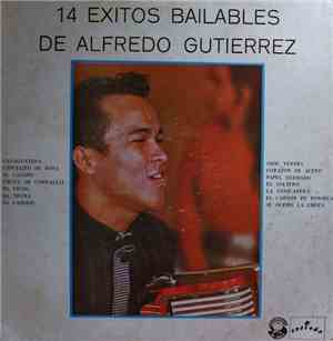 Alfredo Gutierrez - 14 Exitos Bailables De Alfredo Gutierrez