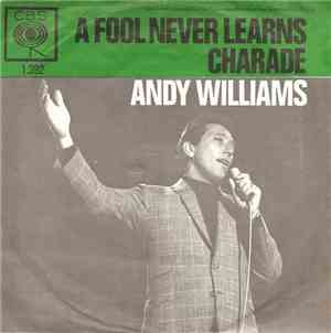 Andy Williams - A Fool Never Learns / Charade