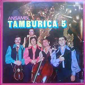 Ansambl Tamburica 5 - Ansambl Tamburica 5