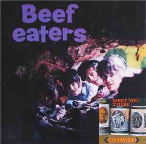 Beefeaters  - Beefeaters + Meet You There