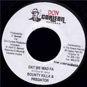 Bounty Killa & Predator  - Dat We Mad Fa