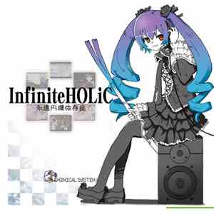 Chemical System LE - Infiniteholic -永遠円環依存症-