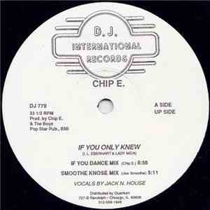 Chip E. - If You Only Knew