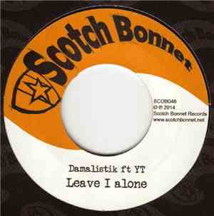 Damalistik Ft YT / Damalistik Ft Deadly Hunta - Leave I Alone / Ghetto Yout ...