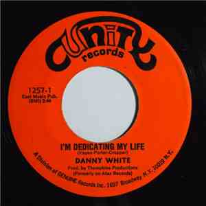 Danny White  - I’m Dedicating My Life / Keep My Woman Home