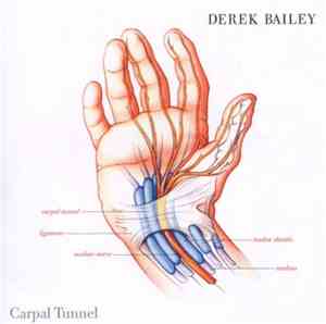Derek Bailey - Carpal Tunnel