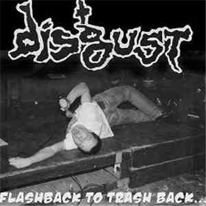 Disgust  - Flashback To Trash Back...