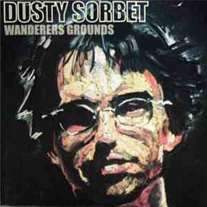 Dusty Sorbet - Wanderers Grounds