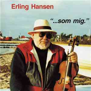 Erling Hansen - ...Som Mig