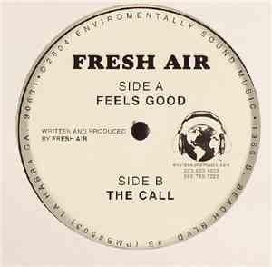 Fresh Air  - Feels Good / The Call