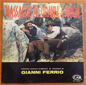 Gianni Ferrio - Massacro Al Grande Canyon (Original Motion Picture Soundtra ...