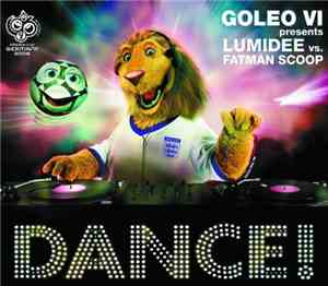 Goleo VI Presents Lumidee vs. Fatman Scoop - Dance !