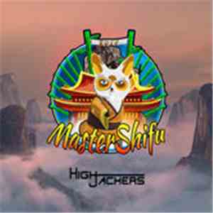 Highjackers  Feat. Hilnigger - Master Shifu 2016