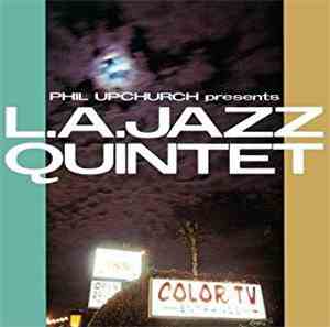 L.A. Jazz Quintet - Phil Upchurch Presents L.A. Jazz Quintet