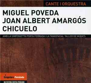Miguel Poveda - Joan Albert Amargós - Chicuelo Amb La Simfonietta Porta Fer ...