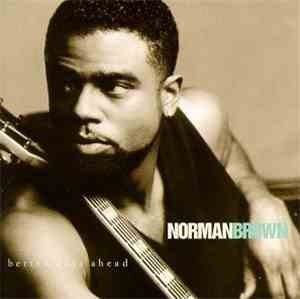 Norman Brown - Better Days Ahead