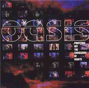 Oasis  - Profiting Off The Shoulders Of Giants