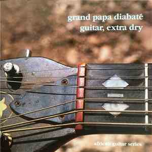 Papa Diabate - Guitar, Extra Dry