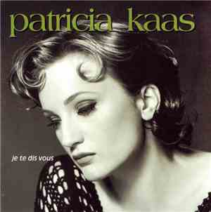 Patricia Kaas - Je Te Dis Vous