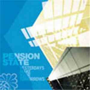 Pensionstate - Yesterdays Make Your Tomorrows