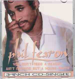 Phil Fearon & Galaxy - You Don't Need A Reason / Ain't Nothing But A House  ...