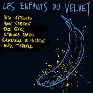 Rita Mitsouko, Marc Seberg, Taxi Girl, Etienne Daho, Graziella De Michele,  ...