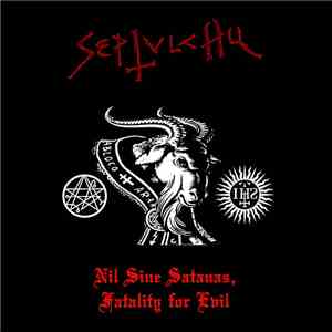 Septulchu - Nil Sine Satanas, Fatality For Evil