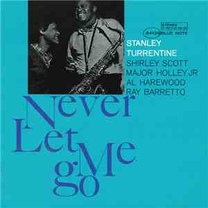 Stanley Turrentine - Never Let Me Go