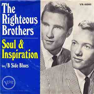 The Righteous Brothers - (You're My) Soul And Inspiration / B Side Blues