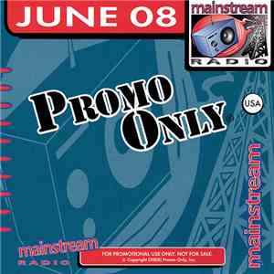 Various - Promo Only Mainstream Radio: June 2008