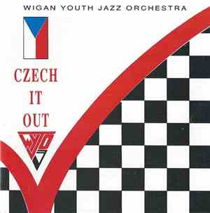 Wigan Youth Jazz Orchestra - Czech It Out