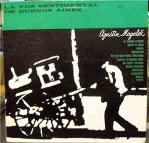 Agustín Magaldi - La voz sentimental De Buenos Aires