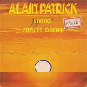 Alain Patrick - Living / Sunset Dream