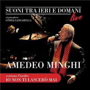 Amedeo Minghi - Suoni Tra Ieri E Domani - Live