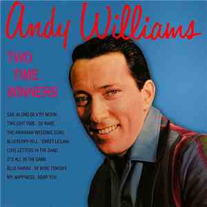 Andy Williams - Two Time Winners