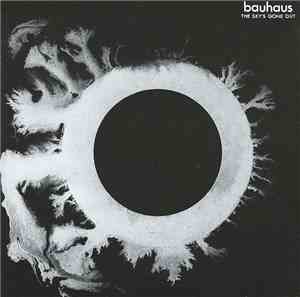 Bauhaus - The Sky's Gone Out